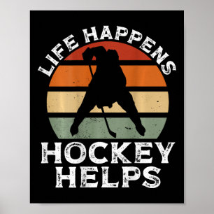 Das Leben passiert Hockey hilft Ckprint Hockey Spi Poster
