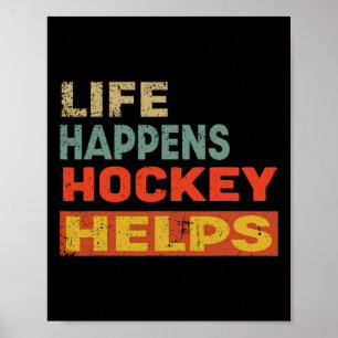 Das Leben passiert Hockey hilft Lustige Eishockey- Poster
