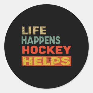 Das Leben passiert Hockey hilft Lustige Eishockey- Runder Aufkleber