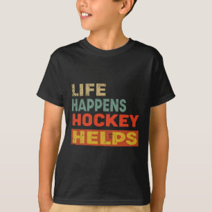 Das Leben passiert Hockey hilft Lustiger Eishockey T-Shirt
