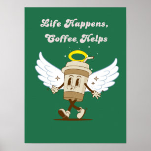 Das Leben passiert, Kaffee hilft lustige Grünpflan Poster