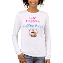 Das Leben passiert, Kaffee hilft Lustiges T-Shirt