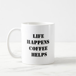 Das Leben passiert Kaffee hilft - Motivierend Kaff Kaffeetasse