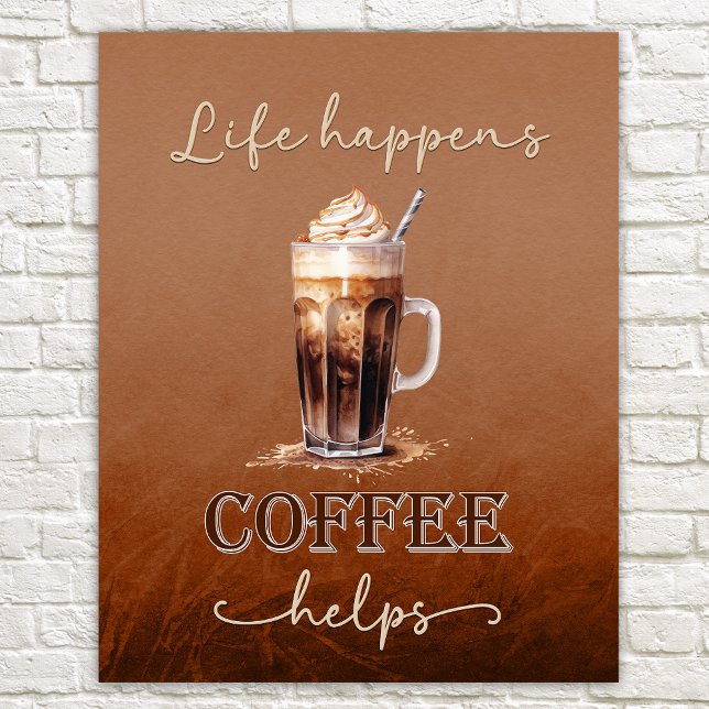 Das Leben passiert Kaffee hilft Poster (Von Creator hochgeladen)