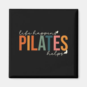 Das Leben passiert Pilates hilft Workout-Motivatio Magnet