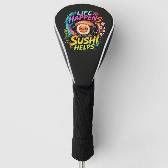 Das Leben passiert, Sushi hilft Golf Headcover (Vorderseite)