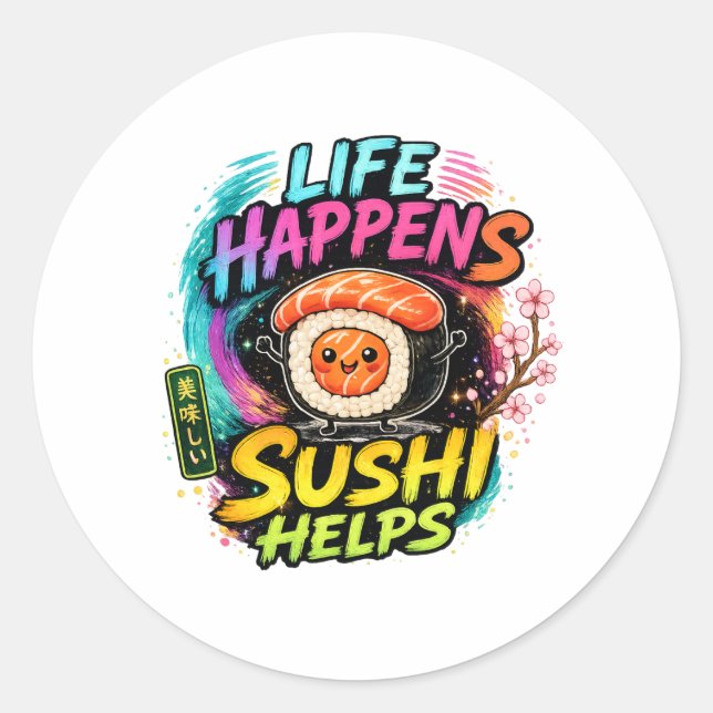 Das Leben passiert, Sushi hilft Runder Aufkleber (Vorderseite)