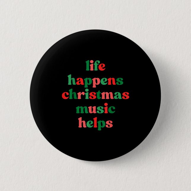 Das Leben passiert Weihnachtsmusik hilft Retro Gro Button (Vorderseite)