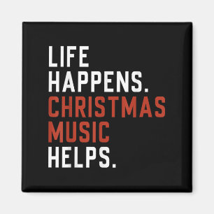 Das Leben passiert Weihnachtsmusik hilft Weihnacht Magnet