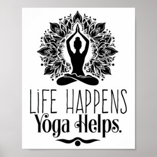Das Leben Passiert Yoga Hilft Cute Motivation Yoga Poster