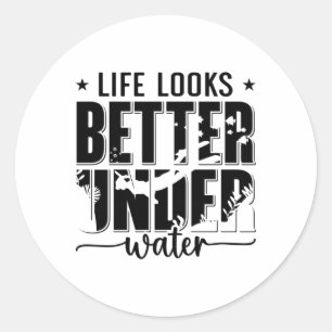 Das Leben sieht besser aus unter der Wasserfreiere Runder Aufkleber