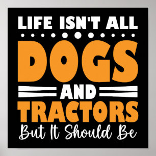 Das Leben sind nicht alle Hunde und Traktoren, abe Poster