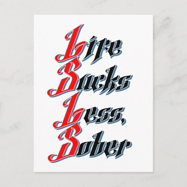 Das Leben Sind zum Kotzen weniger, nüchtern Postkarte (Vorderseite)