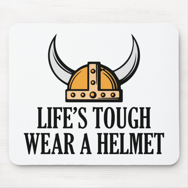 Das Leben trägt hart einen Helm Mousepad (Vorne)
