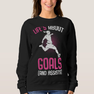 Das Leben über die Ziele Fußball Mädchen Jugendspi Sweatshirt