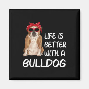 Das Leben von Bulldogen ist besser mit einem Bulld Magnet