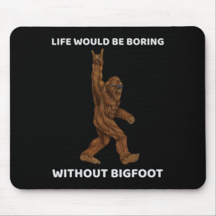 Das Leben wäre langweilig, ohne dass man sich auf  Mousepad