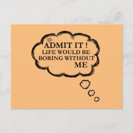 Das Leben wäre langweilig ohne mich Valentinstag Postkarte