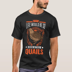 Das Leben wäre so langweilig ohne Qualen T-Shirt