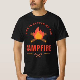 Das Leben wird besser durch das Campfire T-Shirt