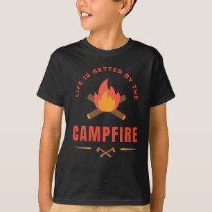 Das Leben wird besser durch das Campfire T-Shirt