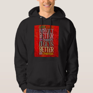 Das Leben wird nicht besser, wenn es zufällig bess Hoodie