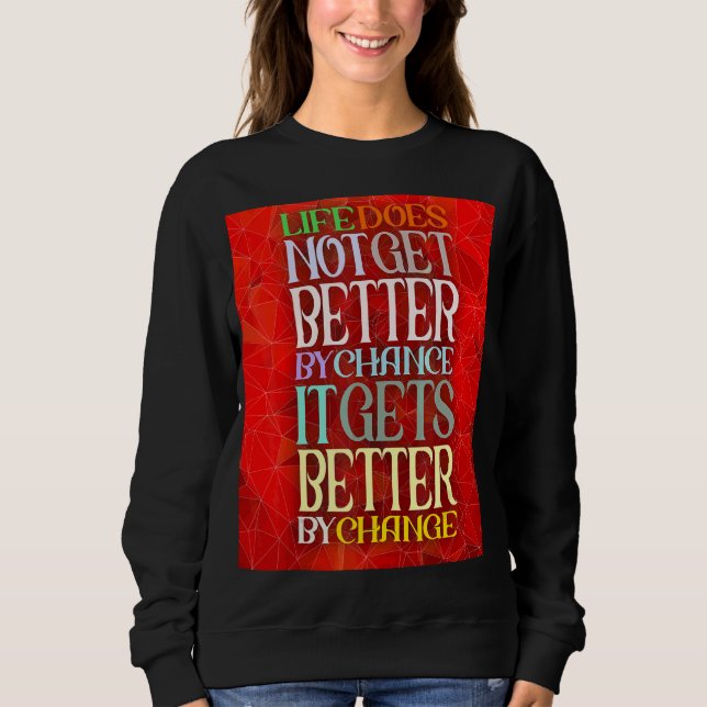 Das Leben wird nicht besser, wenn es zufällig bess Sweatshirt (Vorderseite)