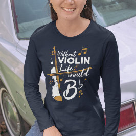 Das Leben würde eine flatternde Violinistin Mama G T-Shirt
