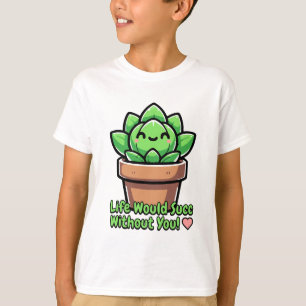 Das Leben würde ohne dich Erfolg haben! Niedlicher T-Shirt