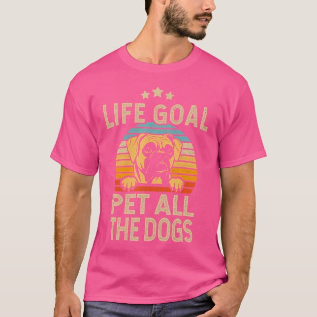 Das Lebensziel für alle Hunde Boxer Boxer Geschenk T-Shirt (Vorderseite)