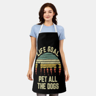 Das Lebensziel für alle Hunde Funny Dog Lover Schürze