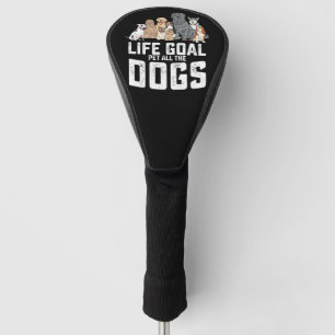 Das Lebensziel für alle Hunde lustig Golf Headcover