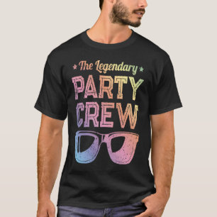 Das legendäre Party Crew Geburtstagsfeierteam Ca T-Shirt