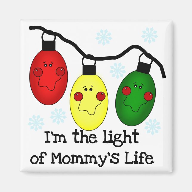 Das Licht von Mommy's Leben - Hemden und Geschenke Magnet (Vorne)
