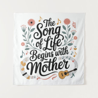 Das Lied des Lebens beginnt mit der Mutter Wandteppich