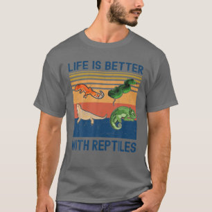 Das lustige Leben ist besser mit Reptilien für die T-Shirt