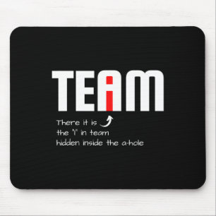 Das lustige Sarcastic Teammate fand ich in Team Hi Mousepad