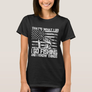 Das mache ich beim Angeln, und ich weiß, was passi T-Shirt