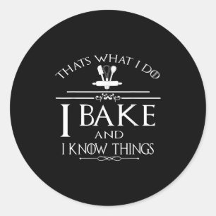 Das mache ich, ich backe und ich kenne mich aus runder aufkleber