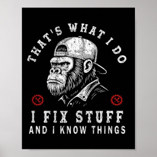 Das mache ich, ich repariere Dinge und ich kenne m Poster