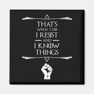 Das mache ich - ich widerstehe und ich kenne Dinge Magnet