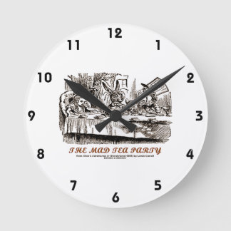 Das Mad Tea Party (Alice Mad Hatter Lewis Carroll) Runde Wanduhr