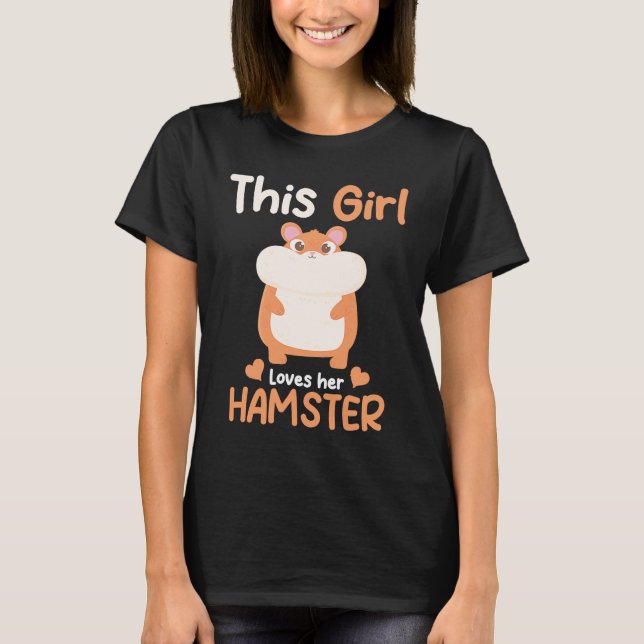 Das Mädchen Liebe ihren Hamster 1 T-Shirt (Vorderseite)