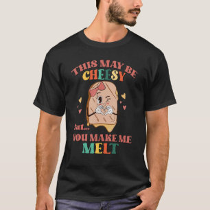 Das mag heiß sein, aber du bringst mich dazu, mich T-Shirt