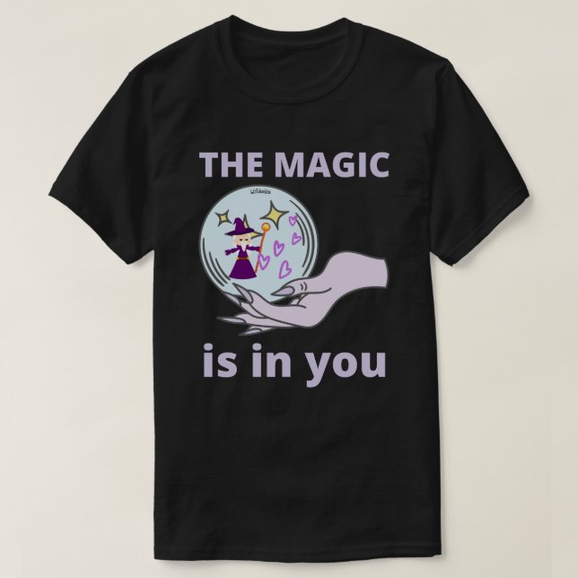 DAS MAGIC IST IN    YOUinspirierende Geschenkidee  T-Shirt (Design vorne)