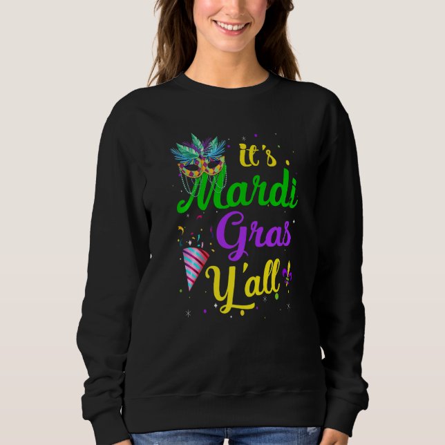 Das Mardi Gras Yall Funny Mardi Gras Party Maskenm Sweatshirt (Vorderseite)