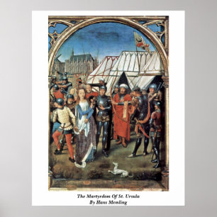 Das Martyrium St. Ursula von Hans Memling Poster