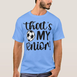 Das meine Senior Soccer Senior Mama Senior Mama T-Shirt