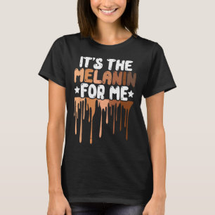 Das Melanin für mich hat die Schwarzgeschichte-Jun T-Shirt
