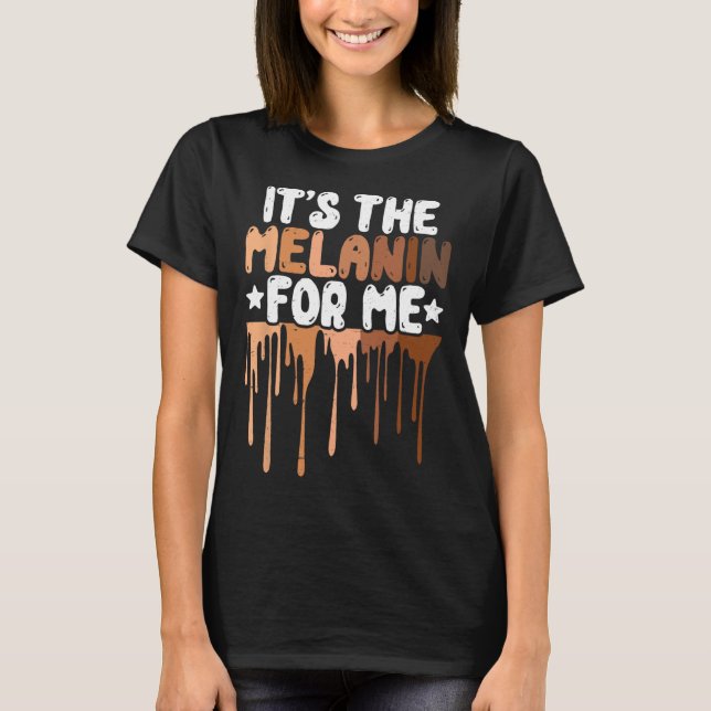 Das Melanin für mich hat die Schwarzgeschichte-Jun T-Shirt (Vorderseite)